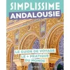 ANDALOUSIE. LE GUIDE DE VOYAGE LE + PRATIQUE DU MONDE, Fauchille Séverine