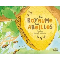AU ROYAUME DES ABEILLES. APIDOLOGIE, Daugey Fleur