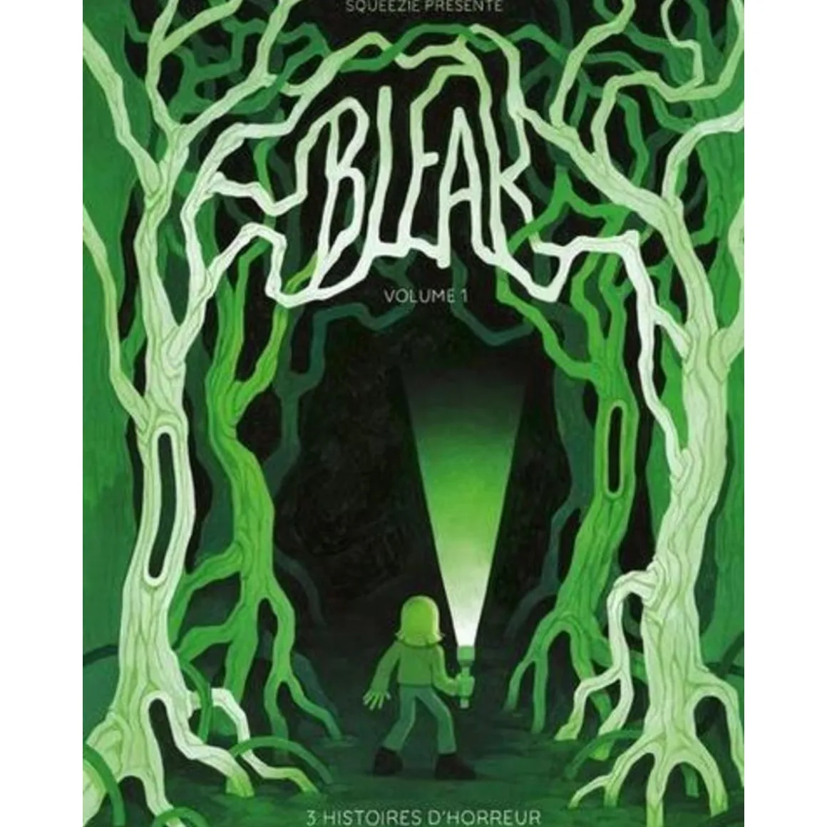 BLEAK TOME 1 : 3 HISTOIRES D'HORREUR, Squeezie