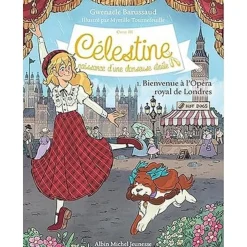 CELESTINE, NAISSANCE D'UNE DANSEUSE ETOILE - CYCLE III TOME 1 : BIENVENUE A L'OPERA ROYAL DE LONDRES, Barussaud Gwenaële
