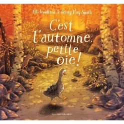 C'EST L'AUTOMNE, PETITE OIE !, Woollard Elli