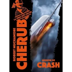 CHERUB TOME 9 : CRASH, Muchamore Robert