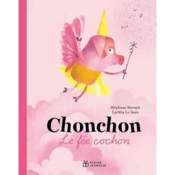 CHONCHON, LE FEE COCHON, Servant Stéphane