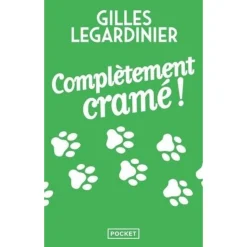 Complétement cramé !, Legardinier Gilles