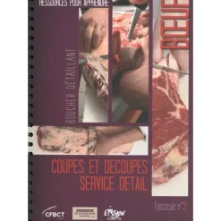 COUPES ET DECOUPES, SERVICE, DETAIL. PACK 3 VOLUMES : RESSOURCES POUR APPRENDRE BOEUF, VEAU, AGNEAU, CFBCT