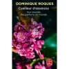 CUEILLEUR D'ESSENCES. AUX SOURCES DES PARFUMS DU MONDE, Roques Dominique
