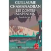 CYCLE DE LA TOUR DE GARDE. CAPITALE DU SUD TOME 3 : LES CONTES SUSPENDUS, Chamanadjian Guillaume
