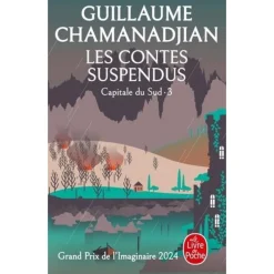 CYCLE DE LA TOUR DE GARDE. CAPITALE DU SUD TOME 3 : LES CONTES SUSPENDUS, Chamanadjian Guillaume