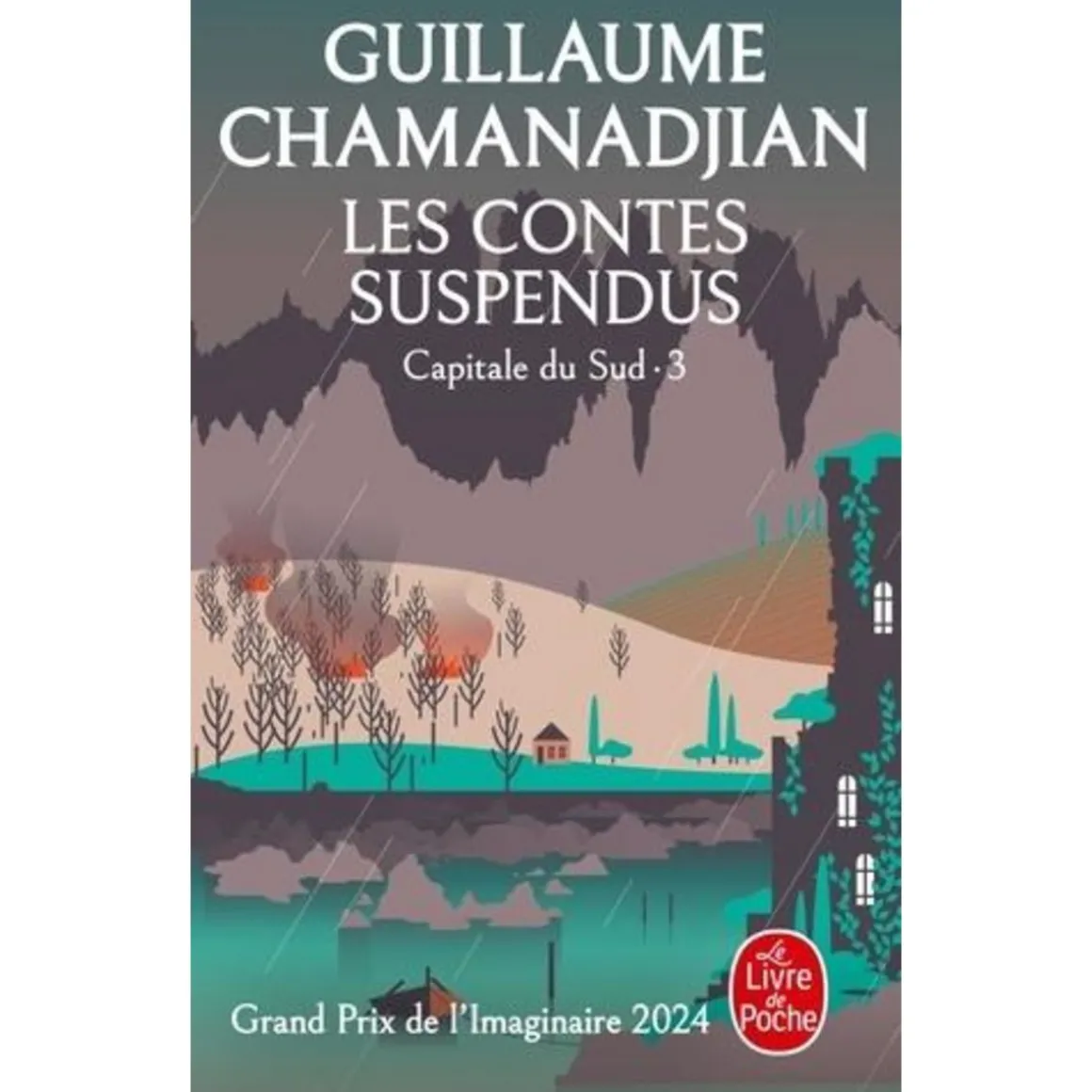 CYCLE DE LA TOUR DE GARDE. CAPITALE DU SUD TOME 3 : LES CONTES SUSPENDUS, Chamanadjian Guillaume