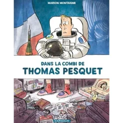 DANS LA COMBI DE THOMAS PESQUET, Montaigne Marion