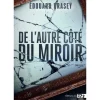 DE L'AUTRE COTE DU MIROIR, Brasey Edouard