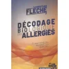 DECODAGE BIOLOGIQUE DES ALLERGIES. COMPRENDRE, RESSENTIR, GUERIR, Flèche Christian