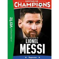 DESTINS DE CHAMPIONS TOME 3 : UNE BIOGRAPHIE DE LIONEL MESSI. SUPERSTAR, Caioli Luca