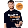 DEVIENS UN AIMANT SOCIAL. EN FINIR AVEC LA PEUR DU REGARD DES AUTRES, Haid Charlie