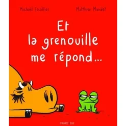 ET LA GRENOUILLE ME REPOND..., Escoffier Michaël