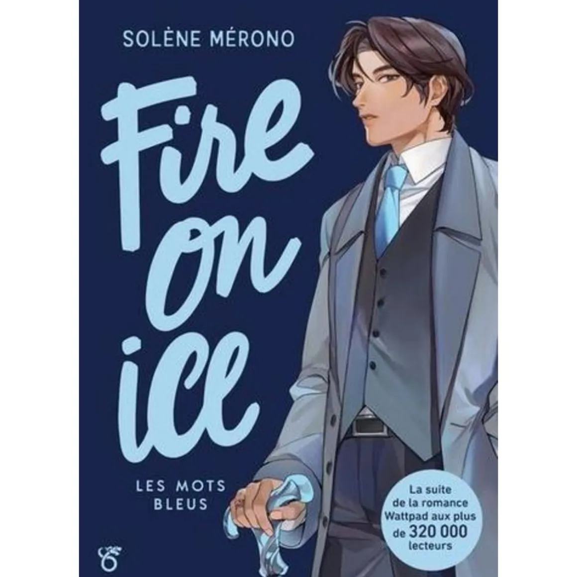 FIRE ON ICE TOME 2 : LES MOTS BLEUS, Mérono Solène