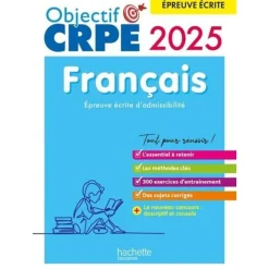 FRANCAIS. EPREUVE ECRITE D'ADMISSIBILITE, EDITION 2024-2025, Bourhis Véronique