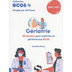 GERIATRIE. 20 DOSSIERS POUR MAITRISER LA GERIATRIE AUX ECOS, Dunas Annelise