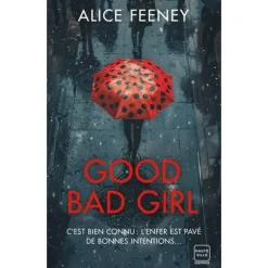 GOOD BAD GIRL, Feeney Alice