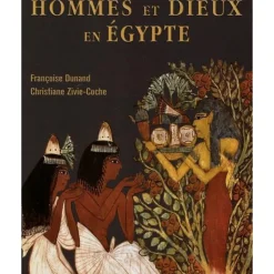 HOMMES ET DIEUX EN EGYPTE. 3000 A.C. - 395 P.C., Dunand Françoise