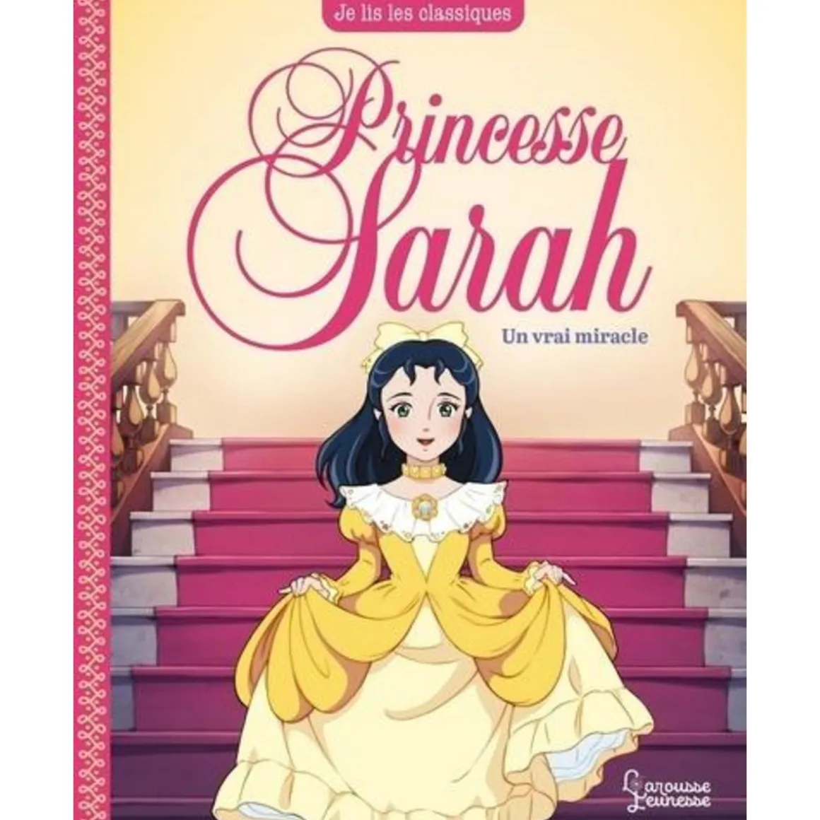 PRINCESSE SARAH TOME 3 : UN VRAI MIRACLE, Hodgson Burnett Frances