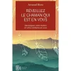 REVEILLEZ LE CHAMAN QUI EST EN VOUS. DEVELOPPEZ VOTRE INTUITION ET VOTRE CONFIANCE EN VOUS, Riou Arnaud