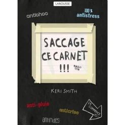 SACCAGE CE CARNET !!! CREER, C'EST DETRUIRE, Smith Keri
