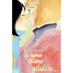 SI NOUS ETIONS ADULTES TOME 2 , Shimura Takako