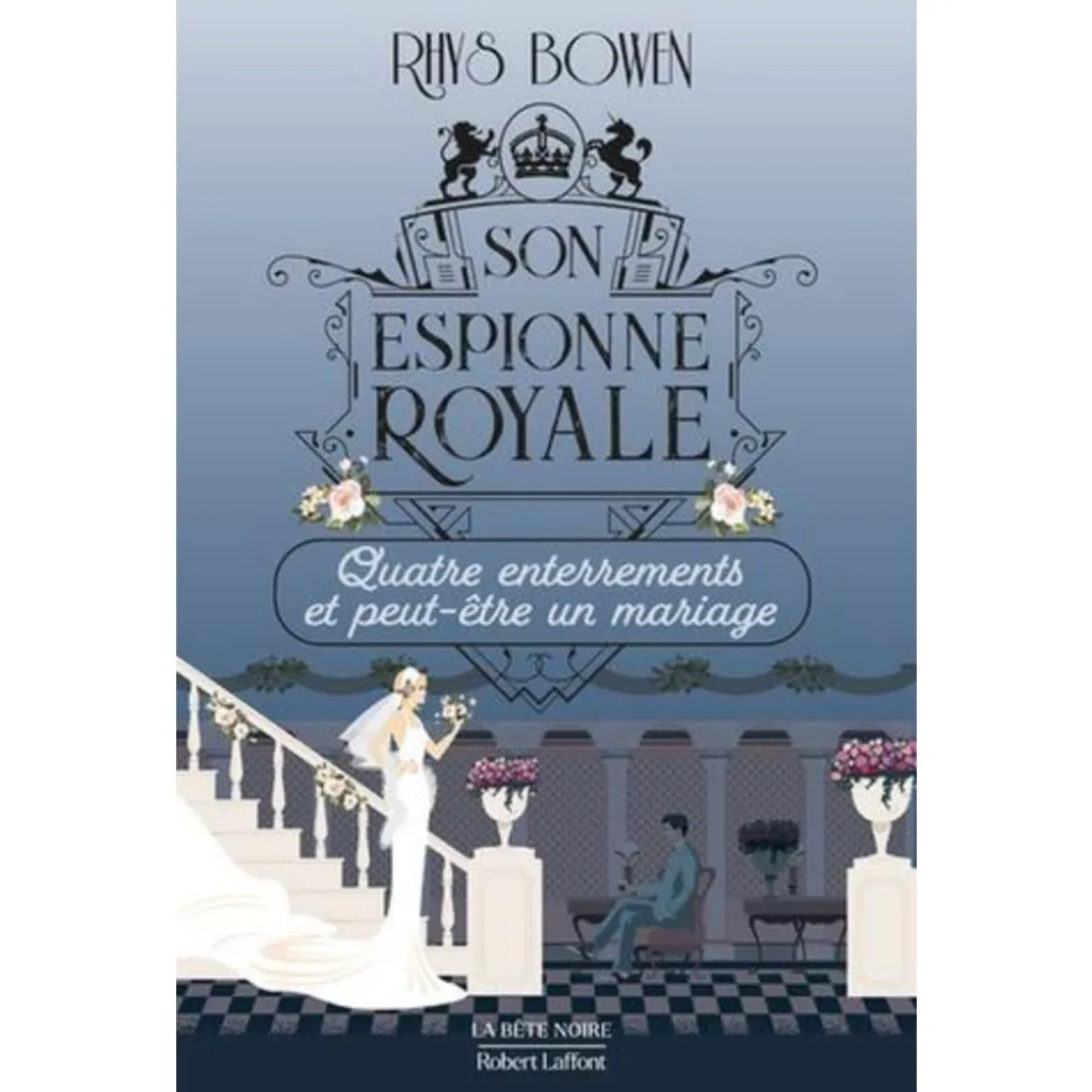 SON ESPIONNE ROYALE TOME 12 : QUATRE ENTERREMENTS ET PEUT-ETRE UN MARIAGE, Bowen Rhys