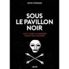SOUS LE PAVILLON NOIR, Porcher Kevin