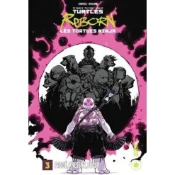TEENAGE MUTANT NINJA TURTLES - LES TORTUES NINJA TOME 3 : PASSE, PRESENT, FUTUR, Campbell Sophie