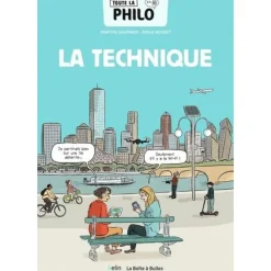 TOUTE LA PHILO EN BD TOME 3 : LA TECHNIQUE, Gasparov Martine